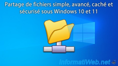 Partage de fichiers simple, avancé, caché et sécurisé sous Windows 10 et Windows 11