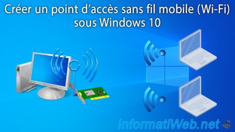 Windows 10 - Créer un point d'accès sans fil mobile (Wi-Fi)