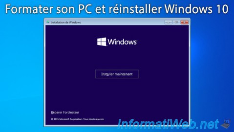Windows 10 - Formatage et réinstallation