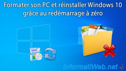 Formater son PC et réinstaller Windows 10 facilement grâce au redémarrage à zéro