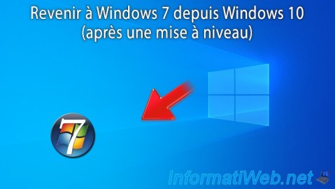 Windows 10 - Revenir à Windows 7 après une mise à niveau