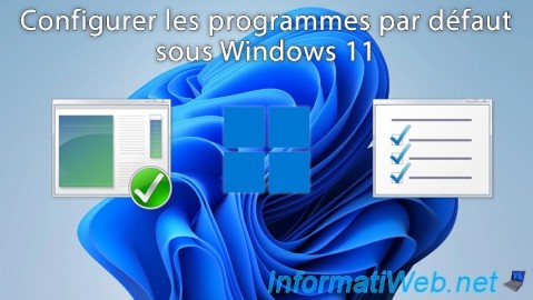 Configurer les programmes à utiliser par défaut pour certains types de fichiers et/ou protocoles sous Windows 11