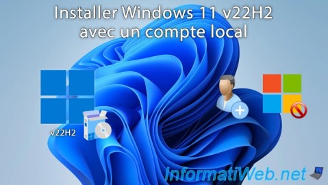 Windows 11 - Installer Windows 11 v22H2 avec un compte local