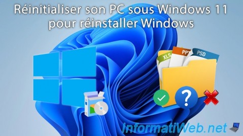 Windows 11 - Réinitialiser son PC
