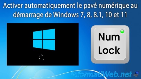 Activer automatiquement le pavé numérique au démarrage de votre ordinateur sous Windows 7, 8, 8.1, 10 et 11