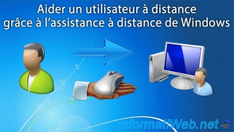Windows 7 / 8 / 8.1 - Aider un utilisateur à distance sans logiciel tiers