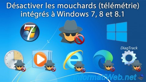 Windows 7 / 8 / 8.1 - Désactiver les mouchards (télémétrie) intégrés à Windows