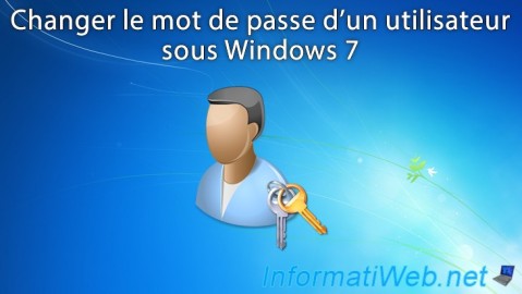 Windows 7 - Changer le mot de passe d'un utilisateur