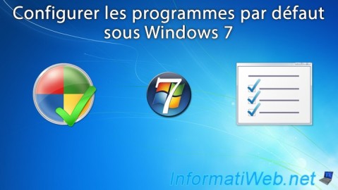 Configurer les programmes à utiliser par défaut pour certains types de fichiers et/ou protocoles sous Windows 7