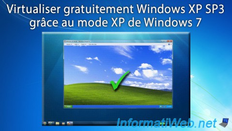 Virtualiser gratuitement Windows XP SP3 grâce au mode XP de Windows 7