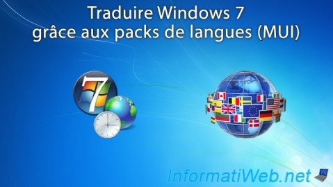 Windows 7 - Traduire Windows grâce aux packs de langues (MUI)
