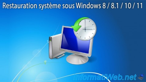 Restaurer Windows 8, 8.1, 10 ou 11 à un état antérieur grâce à la restauration système