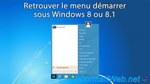 Retrouver le menu démarrer sous Windows 8 ou 8.1