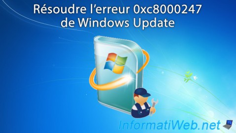 Résoudre l'erreur 0xc8000247 de Windows Update