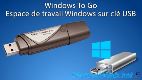 Windows To Go - Espace de travail Windows sur clé USB