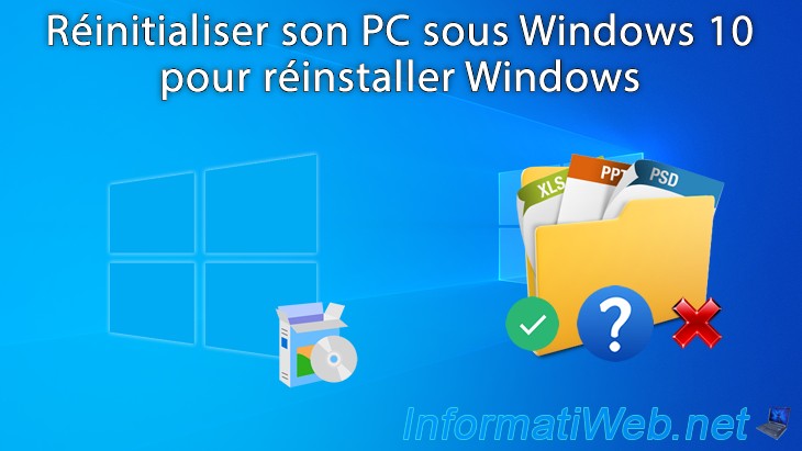 Réinitialiser son PC sous Windows 10 pour réinstaller Windows en ...