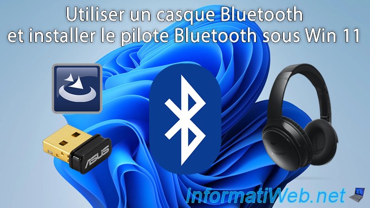 Utiliser un casque Bluetooth et installer le pilote Bluetooth sous