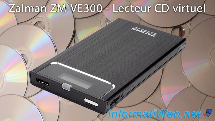Zalman ZM-VE300 - Lecteur CD virtuel et boitier pour HDD Externe (ou